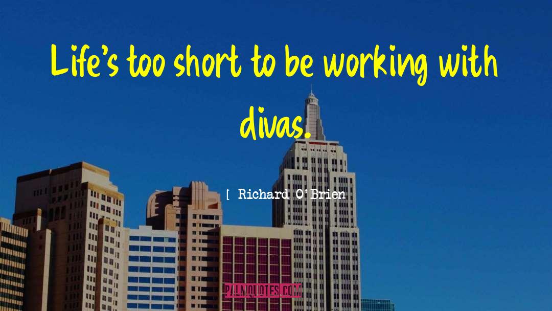 Divas quotes by Richard O'Brien