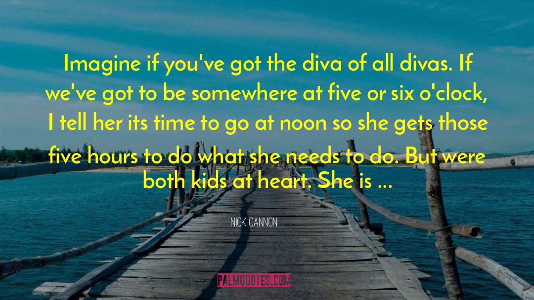 Divas quotes by Nick Cannon