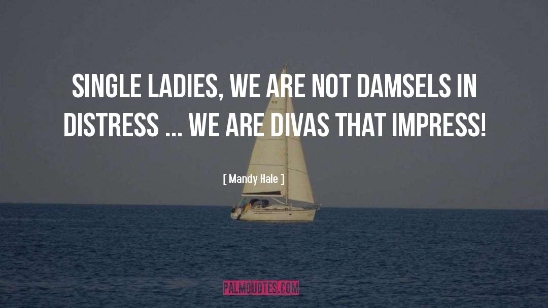 Divas That Impress quotes by Mandy Hale