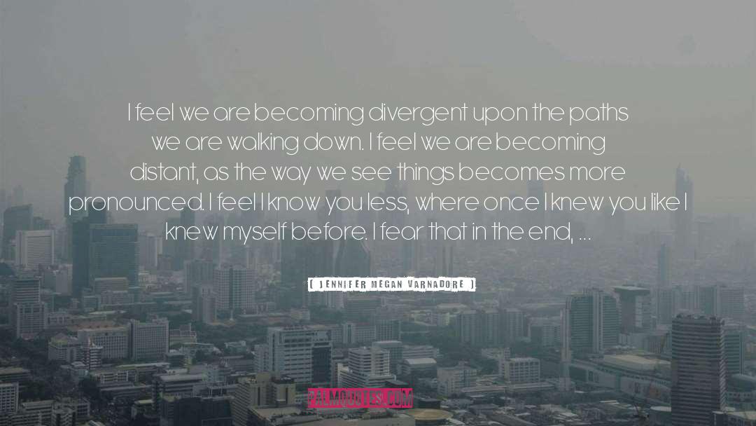Divergent quotes by Jennifer Megan Varnadore