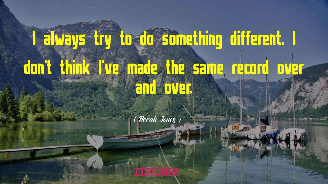 Divergent Thinking quotes by Norah Jones