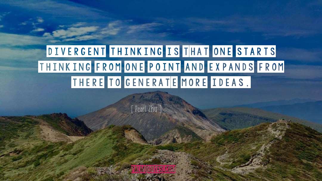 Divergent Thinking quotes by Pearl Zhu