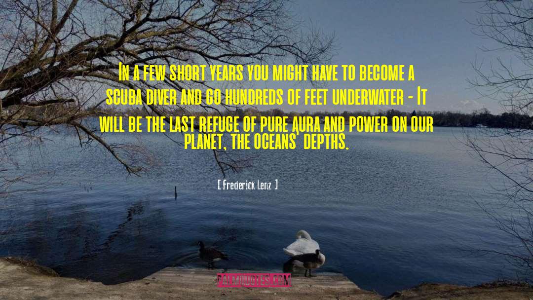 Divers quotes by Frederick Lenz