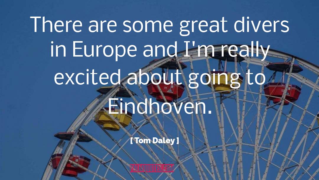 Divers quotes by Tom Daley