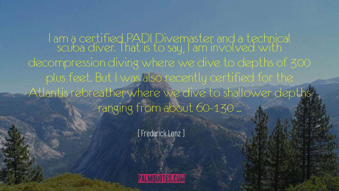 Divers quotes by Frederick Lenz