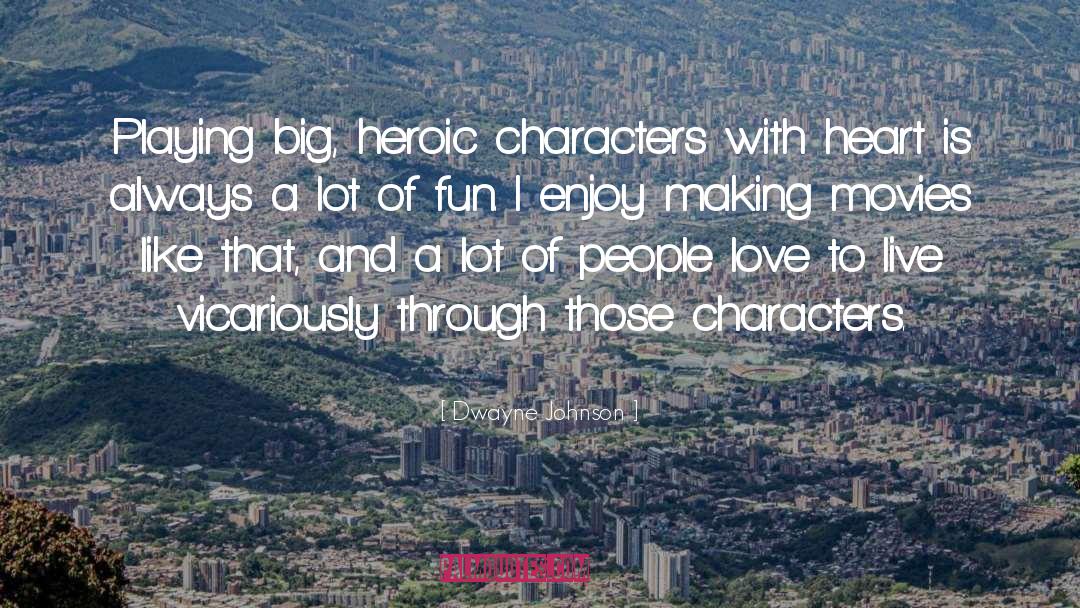 Diverse Characters quotes by Dwayne Johnson