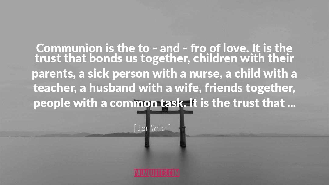 Diverse Love quotes by Jean Vanier