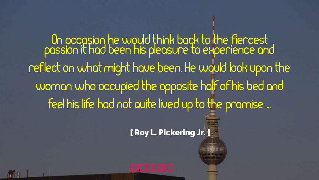 Diverse quotes by Roy L. Pickering Jr.