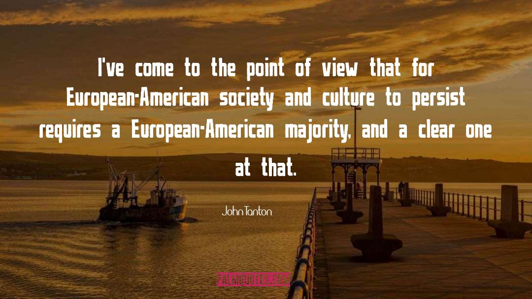 Diverse Society quotes by John Tanton