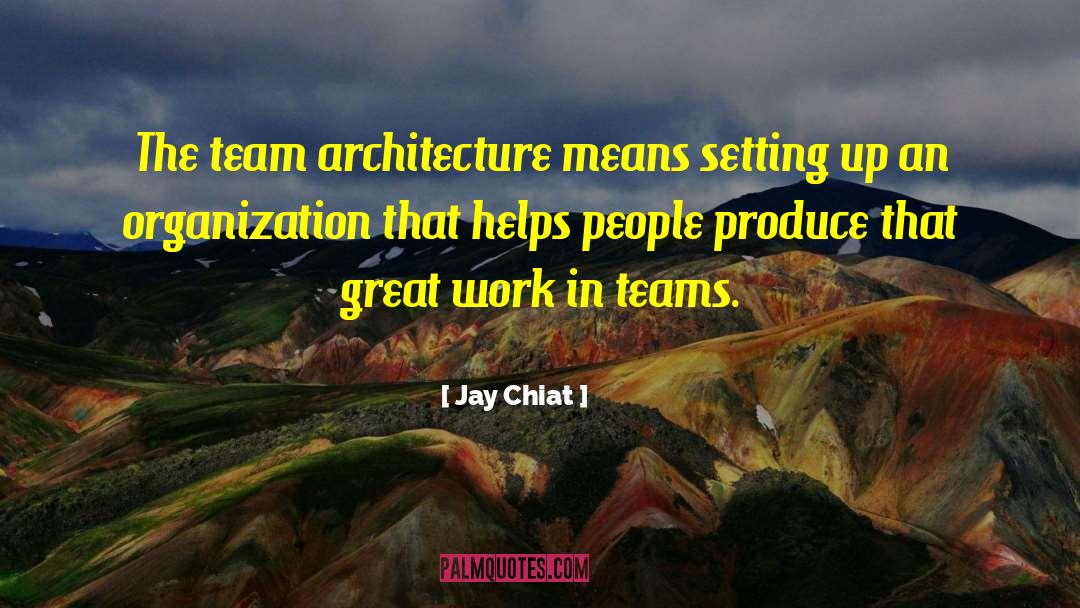 Diverse Teams quotes by Jay Chiat