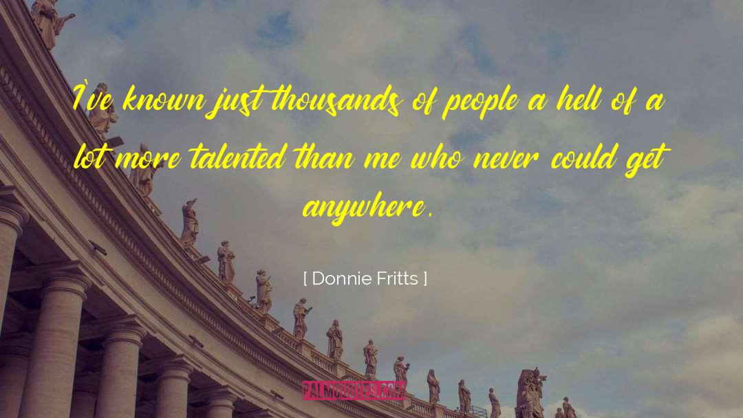 Diversely Talented quotes by Donnie Fritts