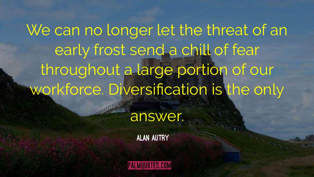 Diversification quotes by Alan Autry
