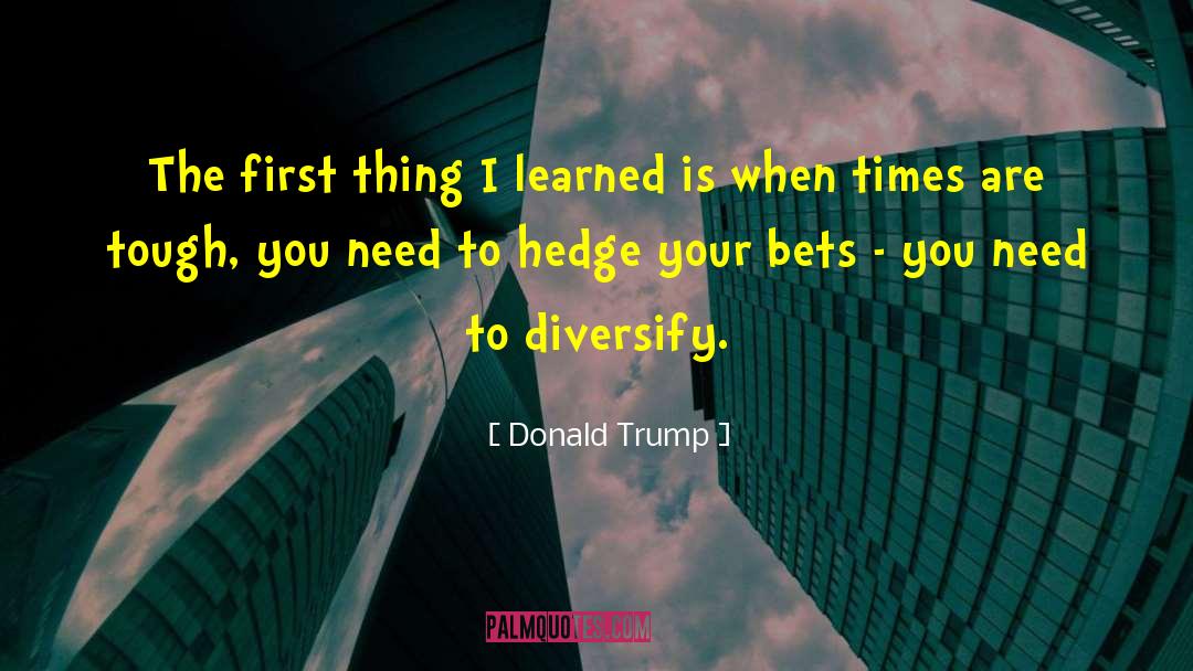 Diversify quotes by Donald Trump