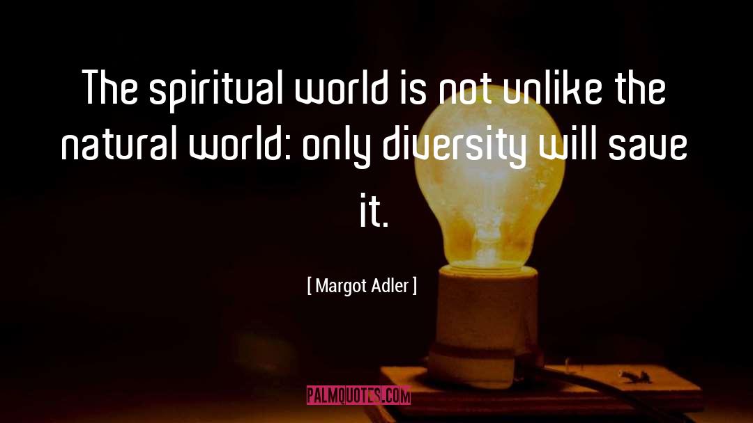 Diversity quotes by Margot Adler