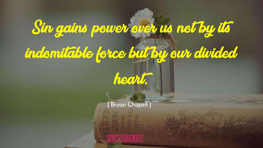 Divided Heart quotes by Bryan Chapell