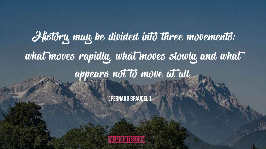 Divided quotes by Fernand Braudel