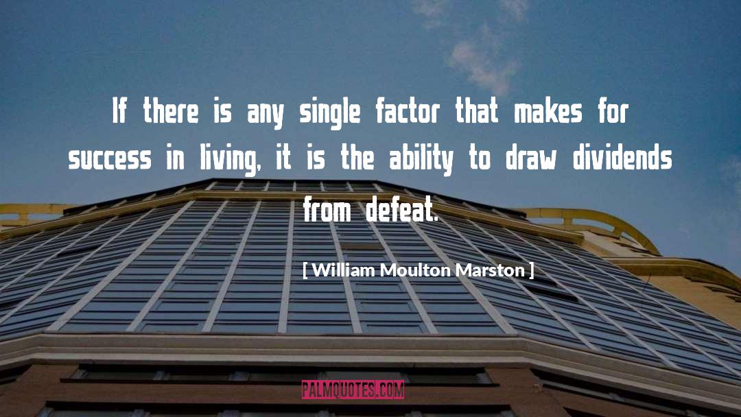 Dividends quotes by William Moulton Marston