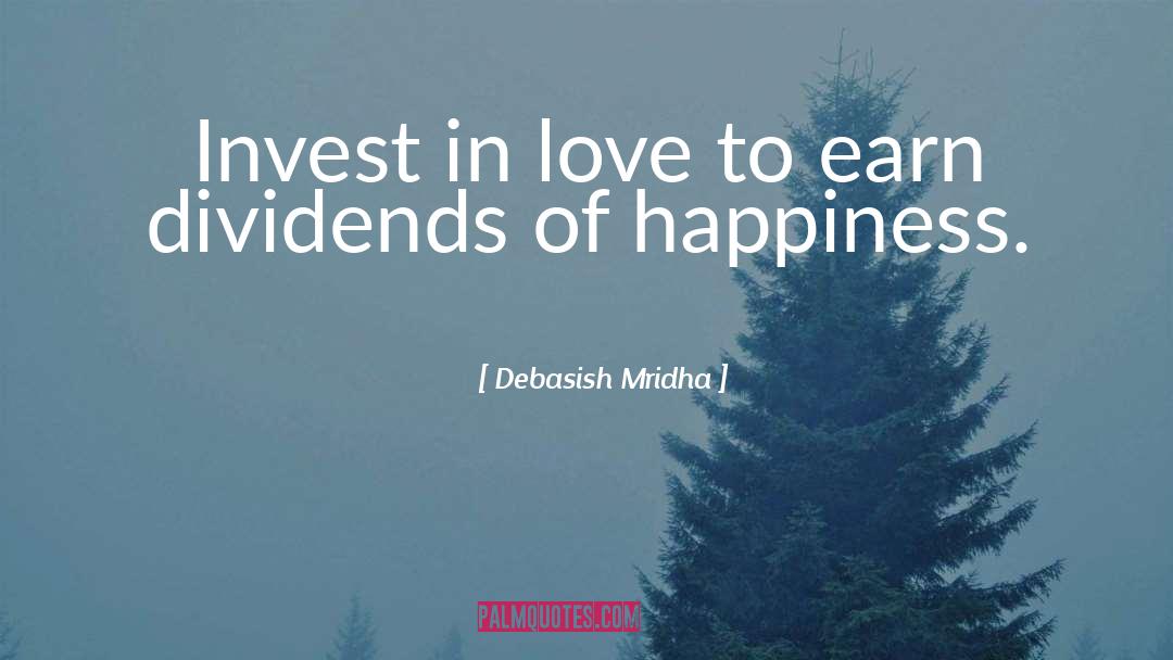 Dividends quotes by Debasish Mridha