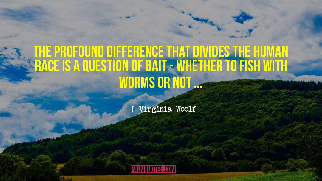 Divides quotes by Virginia Woolf