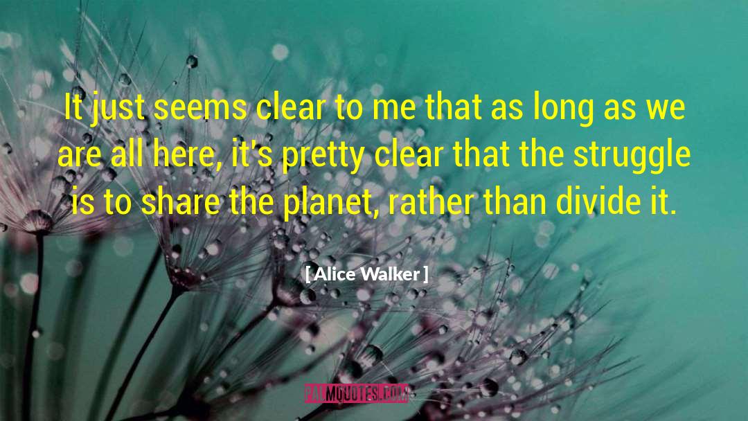 Divides quotes by Alice Walker