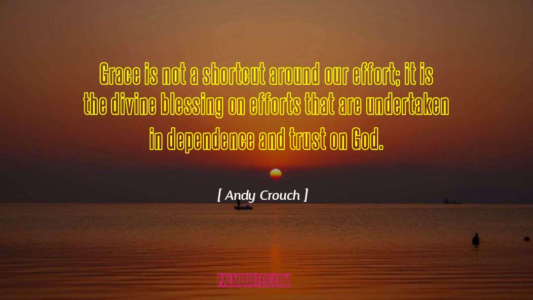 Divine Ashes quotes by Andy Crouch