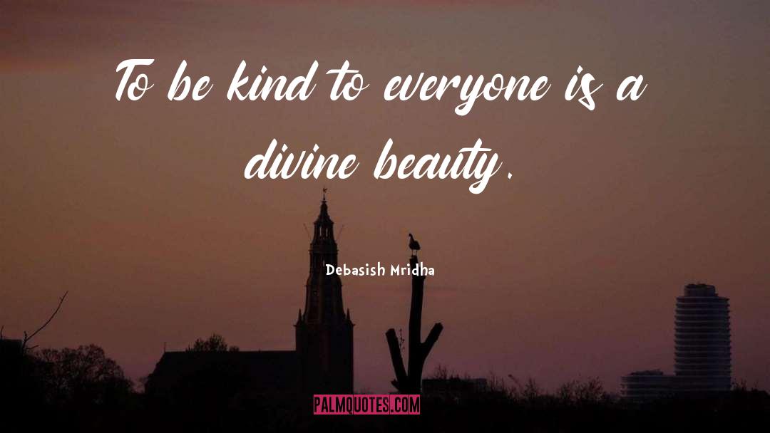 Divine Beauty quotes by Debasish Mridha