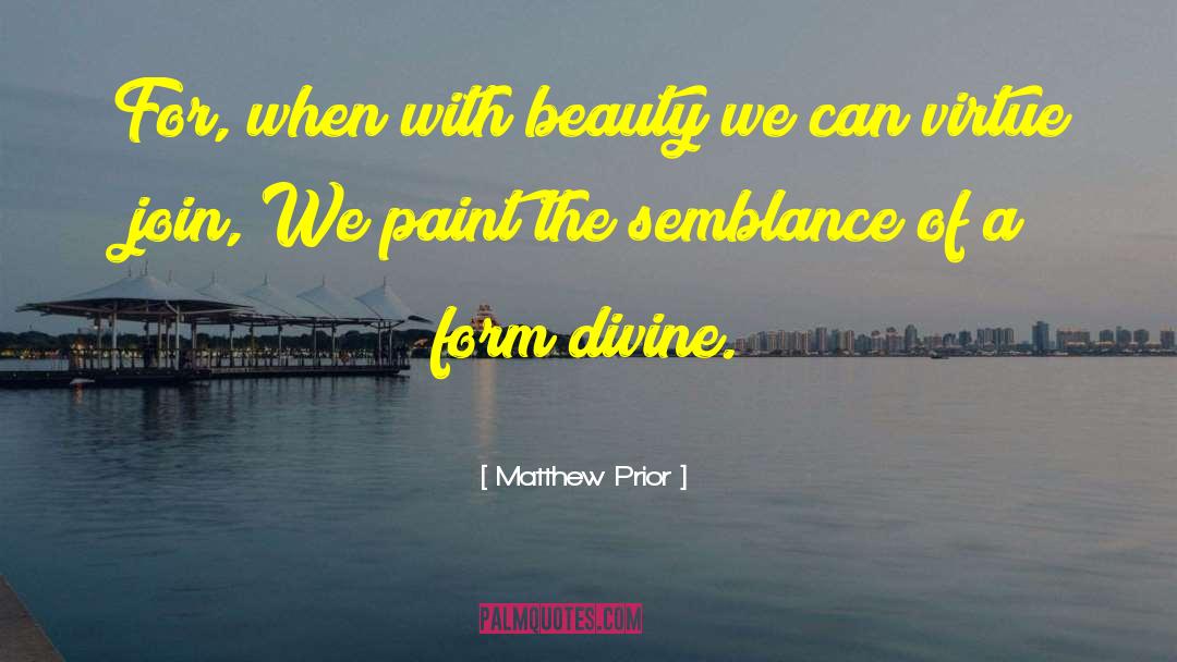 Divine Beauty quotes by Matthew Prior