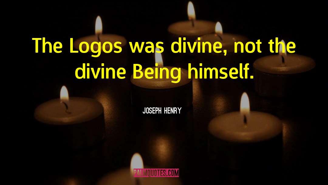 Divine Being quotes by Joseph Henry