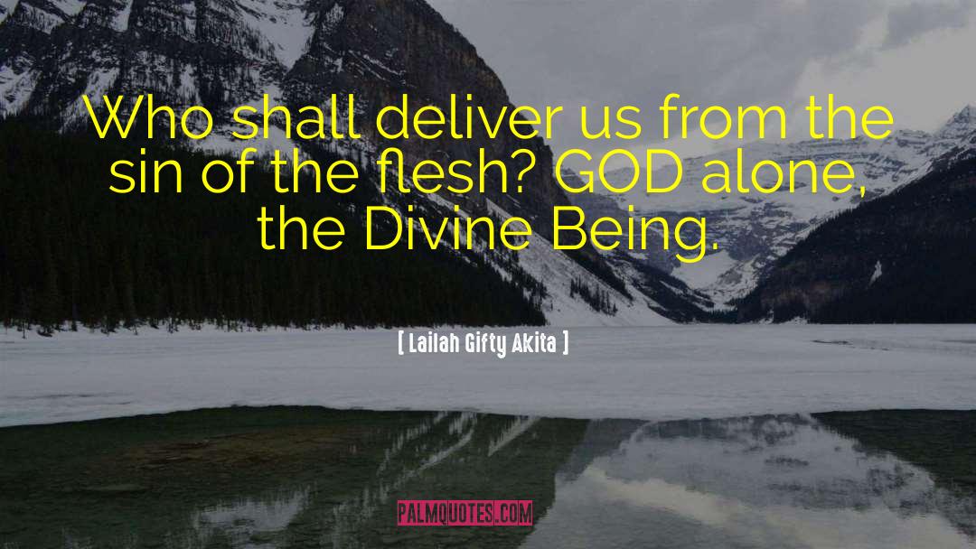 Divine Being quotes by Lailah Gifty Akita