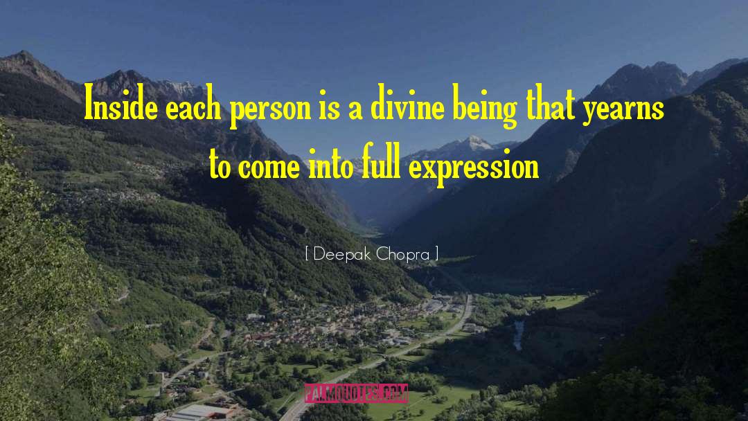 Divine Being quotes by Deepak Chopra