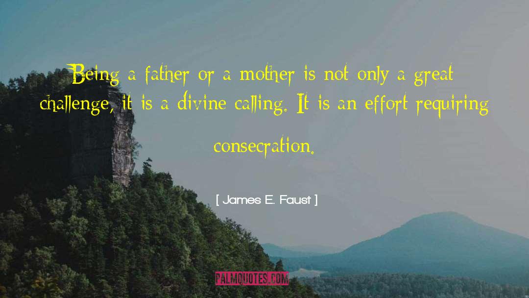 Divine Calling quotes by James E. Faust