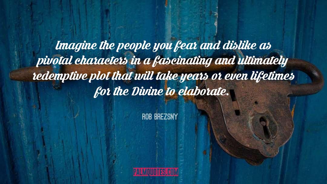 Divine Example quotes by Rob Brezsny