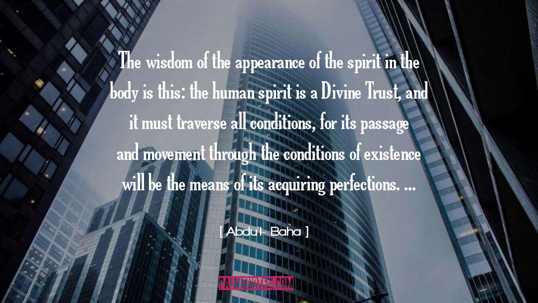 Divine Existence quotes by Abdu'l- Baha