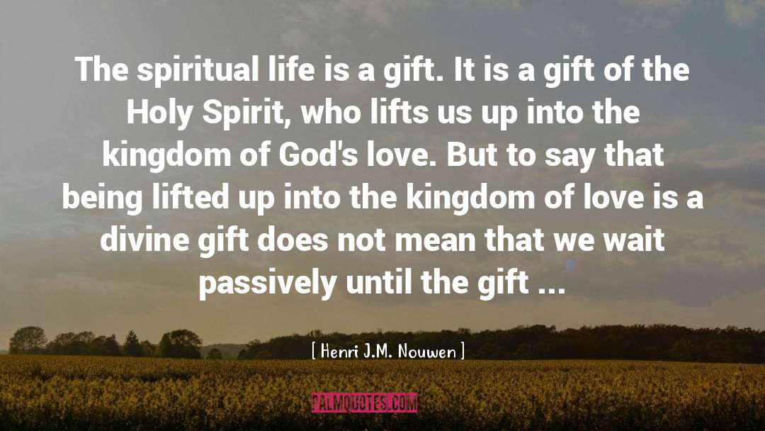 Divine Gift quotes by Henri J.M. Nouwen