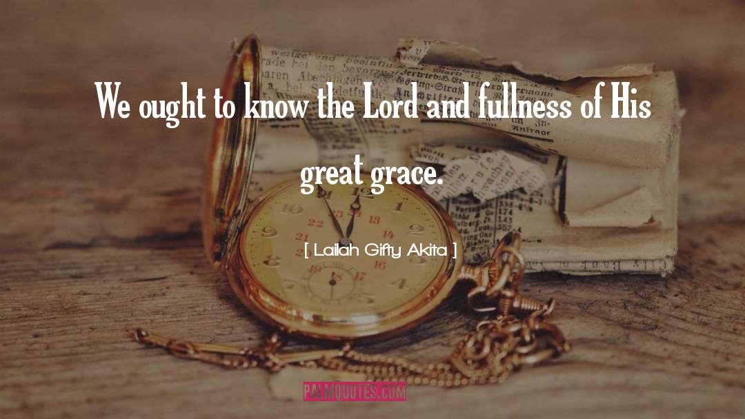 Divine Grace quotes by Lailah Gifty Akita