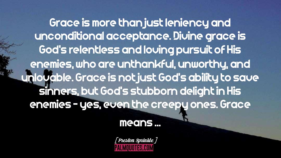 Divine Grace quotes by Preston Sprinkle