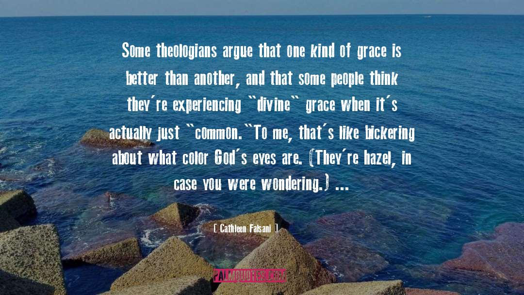 Divine Grace quotes by Cathleen Falsani