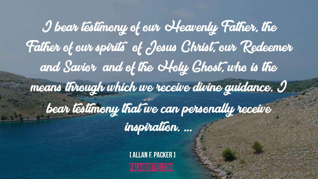 Divine Guidance quotes by Allan F. Packer