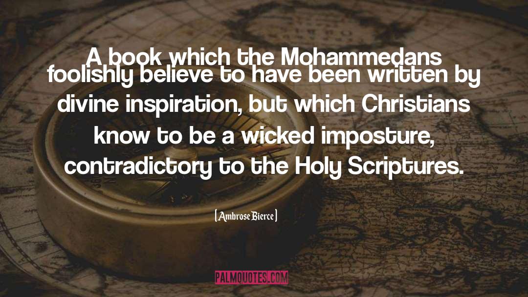 Divine Inspiration quotes by Ambrose Bierce