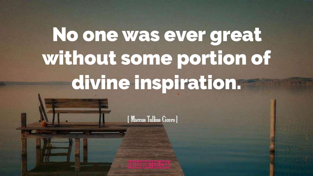 Divine Inspiration quotes by Marcus Tullius Cicero