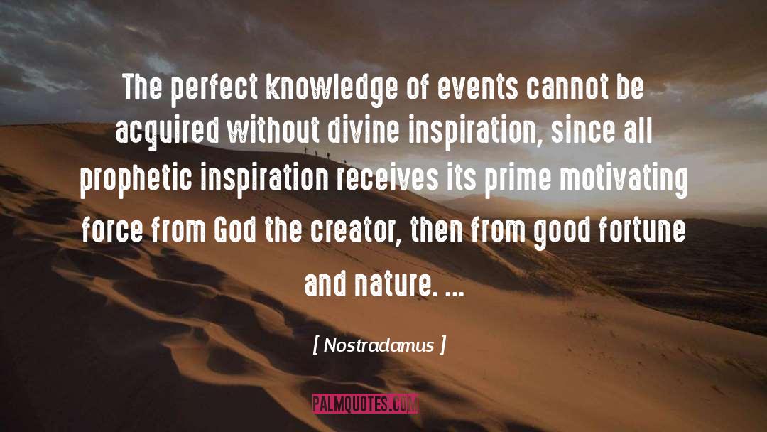 Divine Inspiration quotes by Nostradamus
