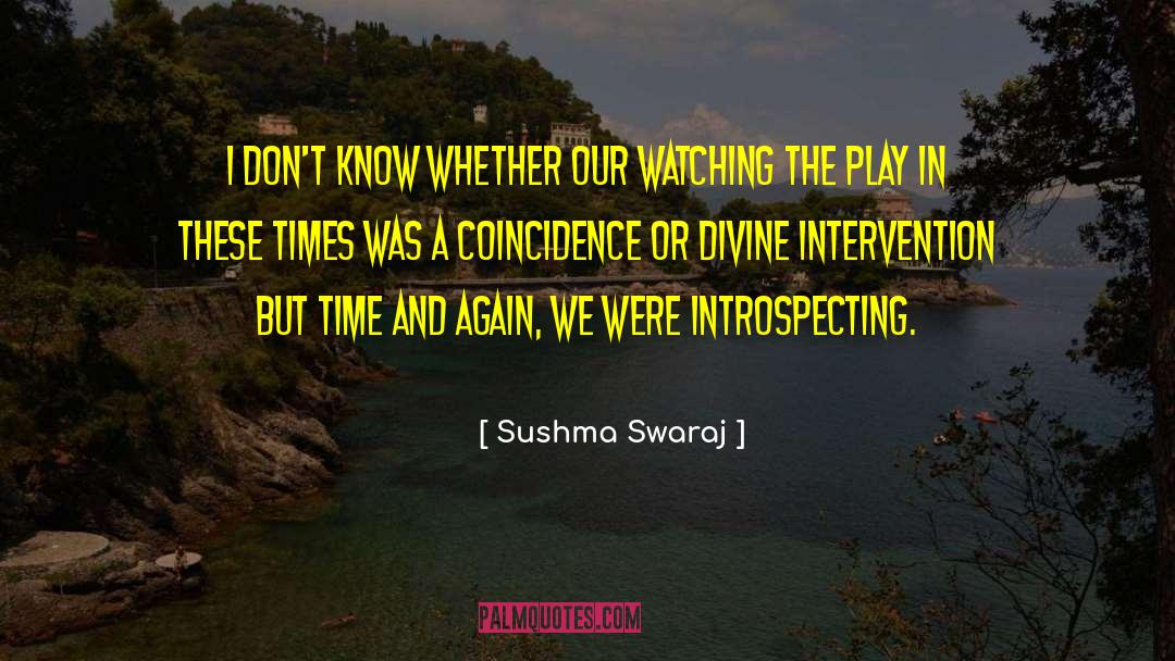 Divine Intervention quotes by Sushma Swaraj