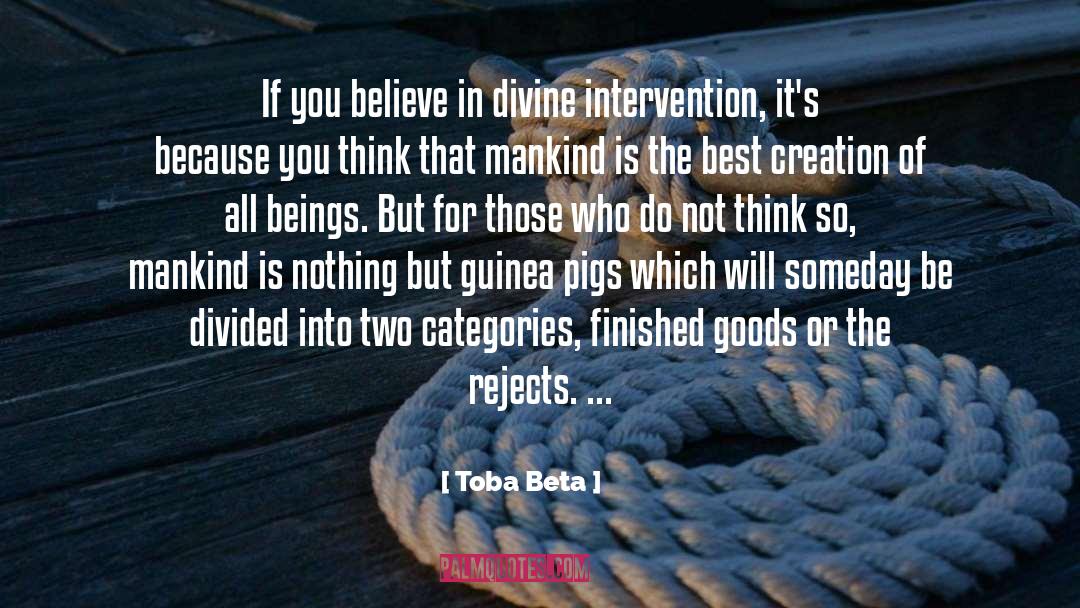 Divine Intervention quotes by Toba Beta