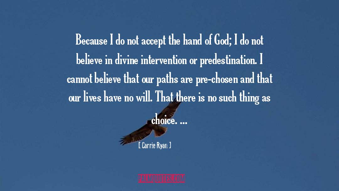 Divine Intervention quotes by Carrie Ryan