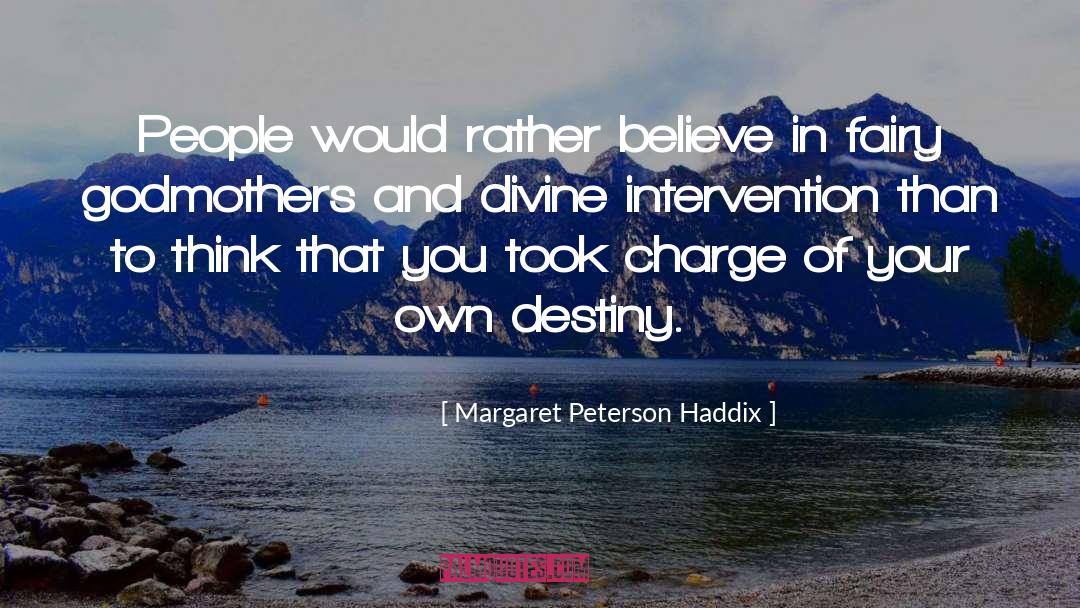 Divine Intervention quotes by Margaret Peterson Haddix