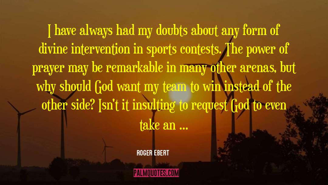 Divine Intervention quotes by Roger Ebert