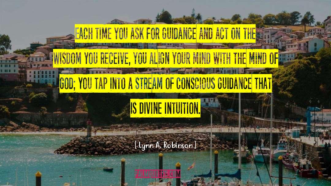 Divine Intuition quotes by Lynn A. Robinson