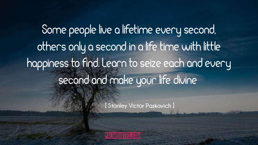 Divine Life quotes by Stanley Victor Paskavich