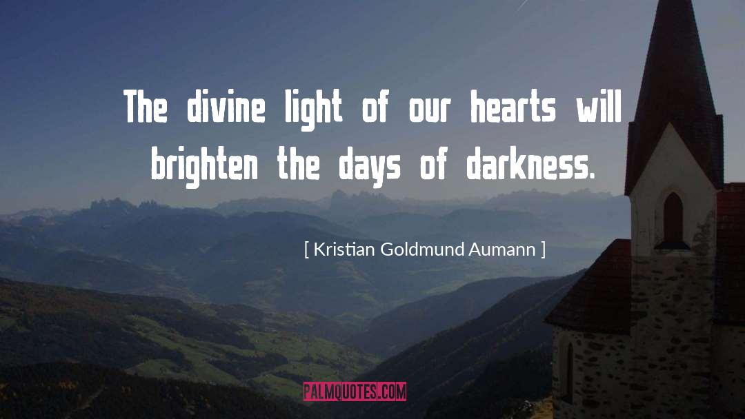 Divine Light quotes by Kristian Goldmund Aumann