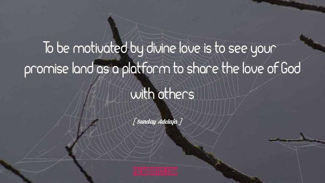 Divine Love quotes by Sunday Adelaja